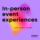 In-person event experiences for top, global brands